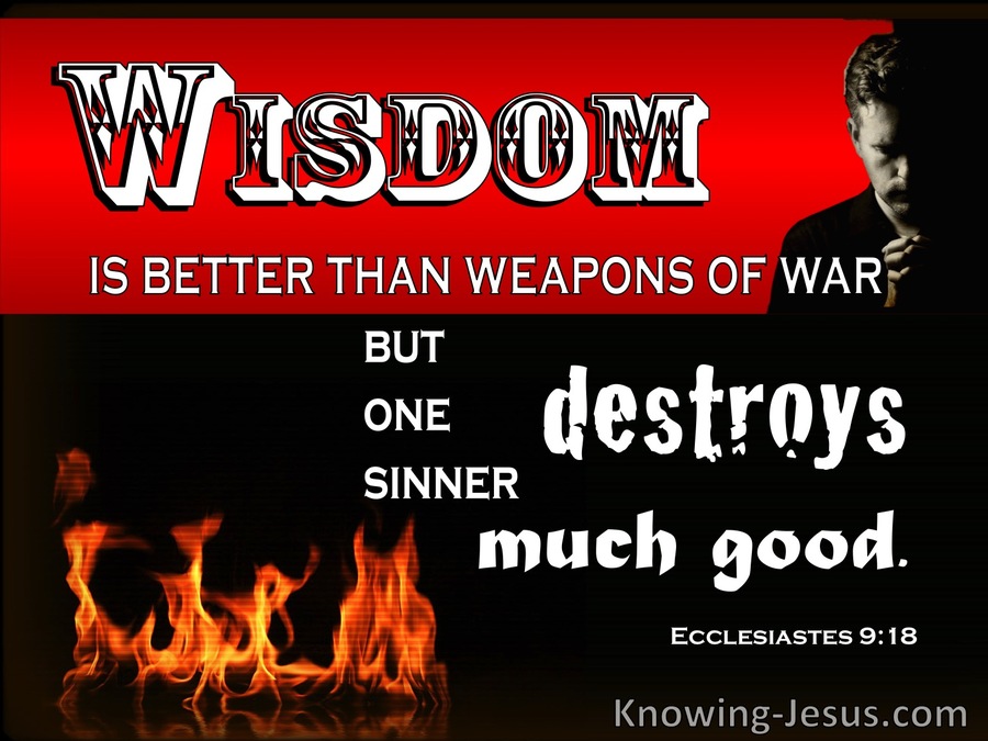 Ecclesiastes 9:18 Wisdom Is Better Than Weapons Of War (white)